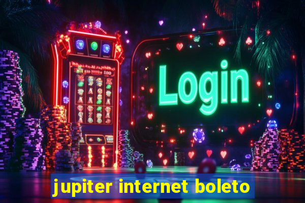 jupiter internet boleto